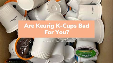 Are Plastic K Cups Bad for You? And Why Do They Taste Like Regret?